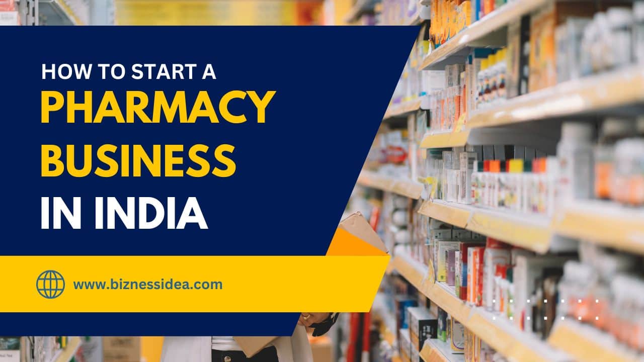 How To Start A Pharmacy Business in India