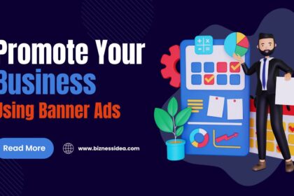 Ways To Promote Your Business Using Banner Advertising