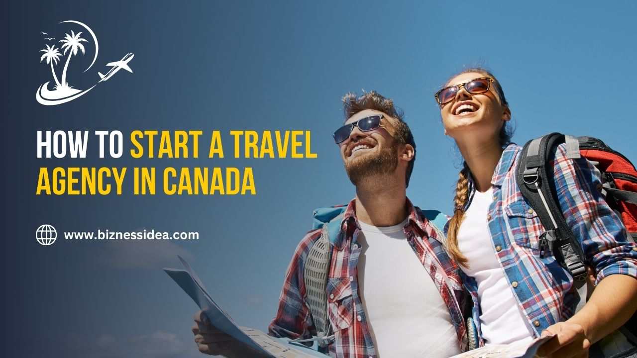 Start A Travel Agency In Canada