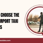 How To Choose the Right Airport Taxi Services