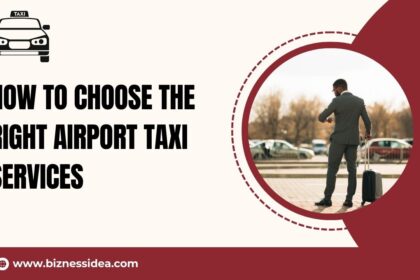 How To Choose the Right Airport Taxi Services