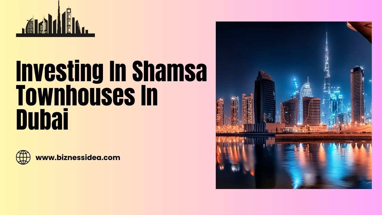 Investing In Shamsa Townhouses In Dubai