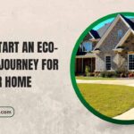 How To Start an Eco-friendly Journey For a Greener Home