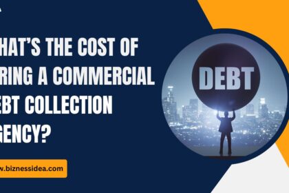 What’s The Cost of Hiring a Commercial Debt Collection Agency