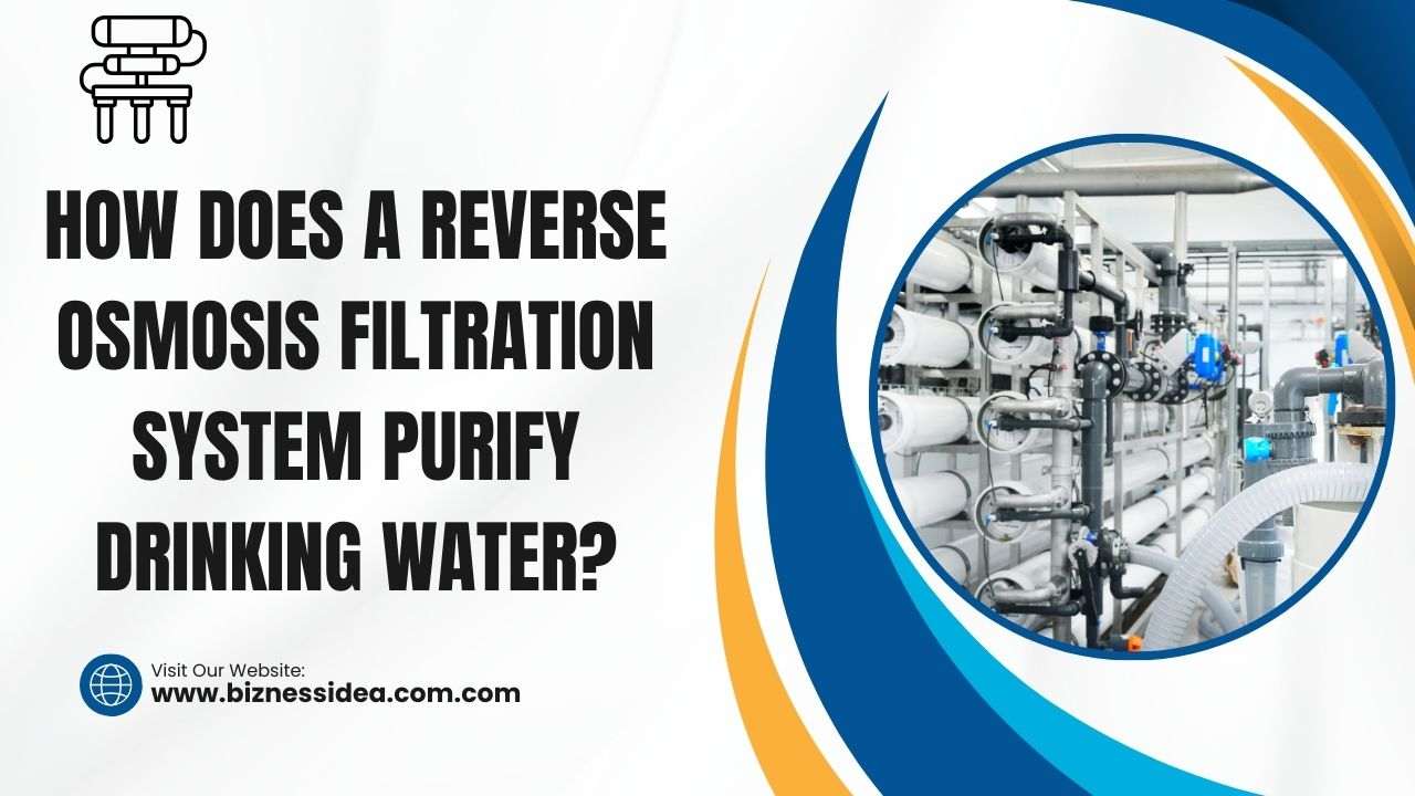 How Does a Reverse Osmosis Filtration System Purify Drinking Water