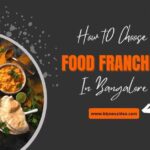 How To Choose Food Franchise in Bangalore