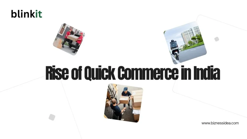 Rise of Quick Commerce in India like BlinkiT Rise of Quick Commerce in India