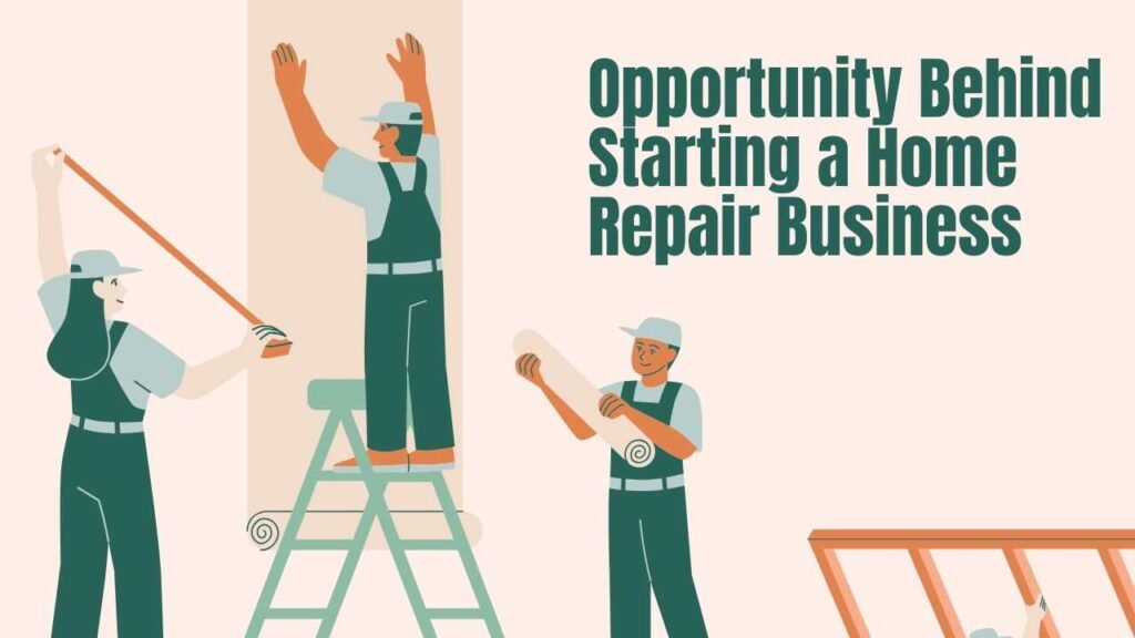 opportunity of starting a home repair business