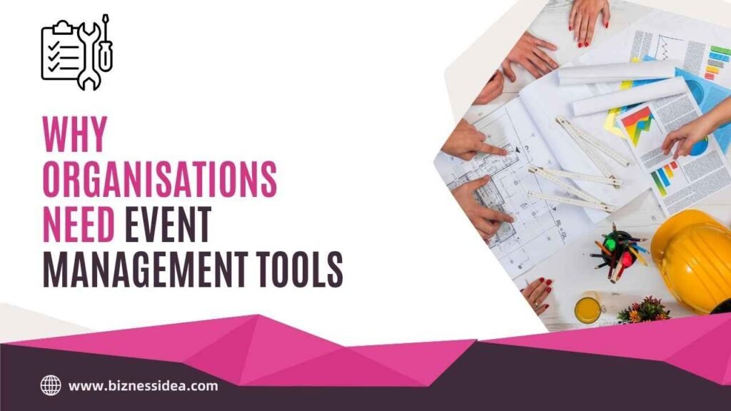 Organisational Need of Event Management Tools