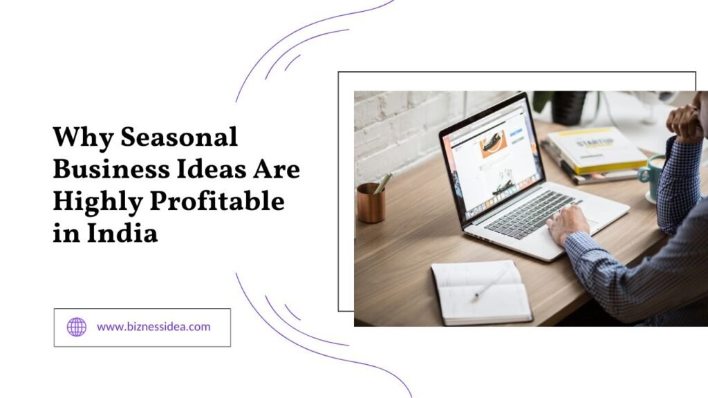 Reasons of High Profitability of Seasonal Business Ideas