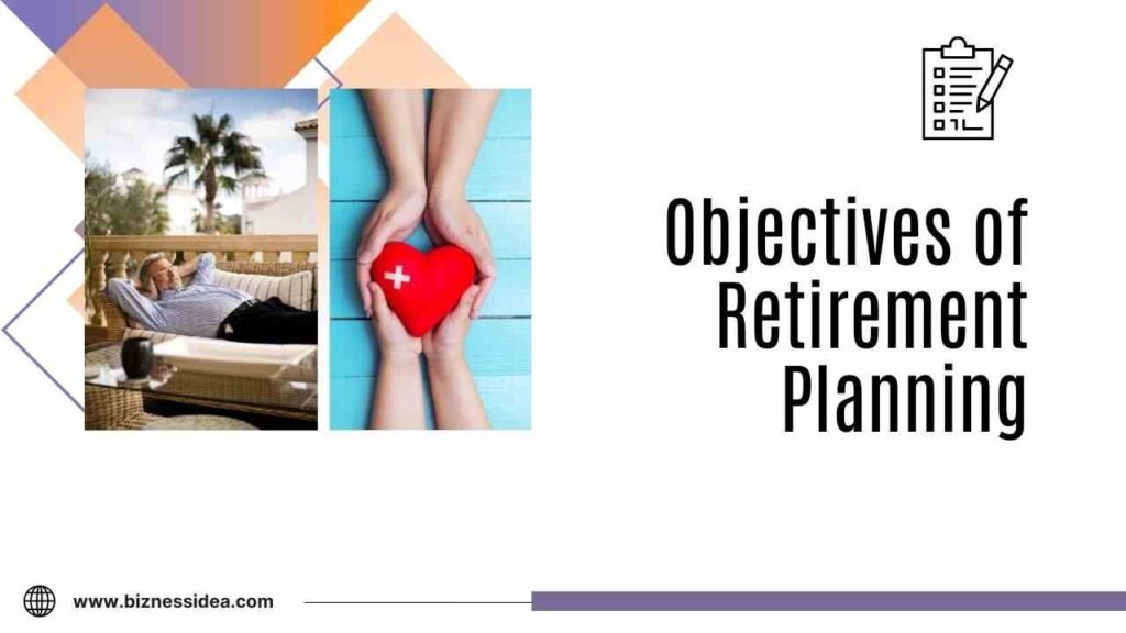 Objectives of Retirement Planning in India